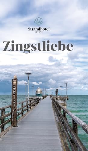 Zingstliebe: Ein Reiseführer aus Leidenschaft von tredition