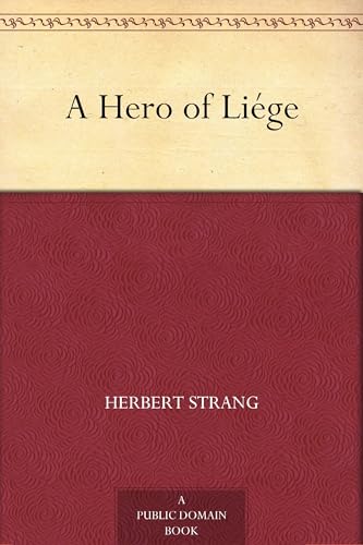 A Hero of Liége A Hero of Liége von Anson Street Press