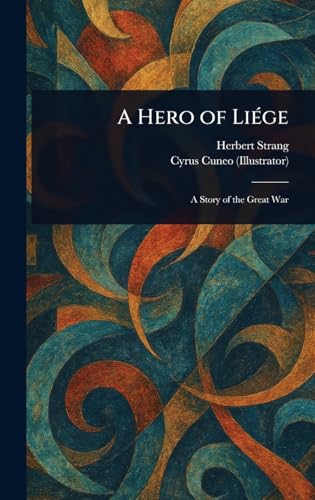 A Hero of Liége A Hero of Liége von Anson Street Press