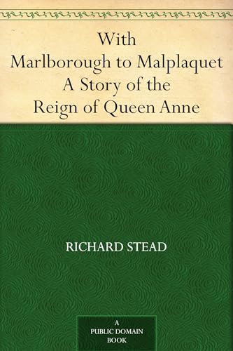 With Marlborough to Malplaquet With Marlborough to Malplaquet von Anson Street Press