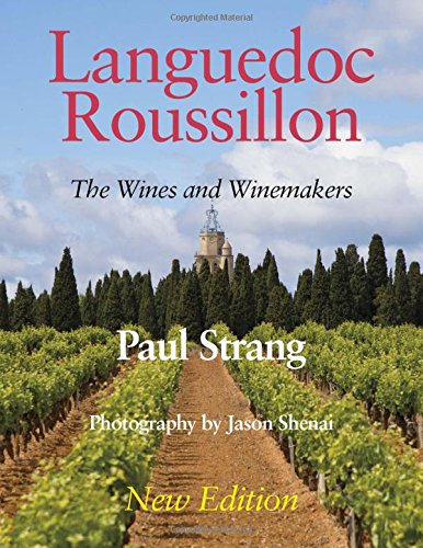 Languedoc Roussillon the Wines and Winemakers von EDITION PETERS
