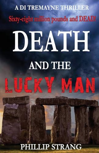 Death and the Lucky Man (Di Tremayne Thriller, Band 3) von Phillip Strang