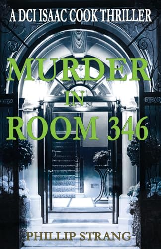 Murder in Room 346 (DCI Isaac Cook Thriller, Band 7)