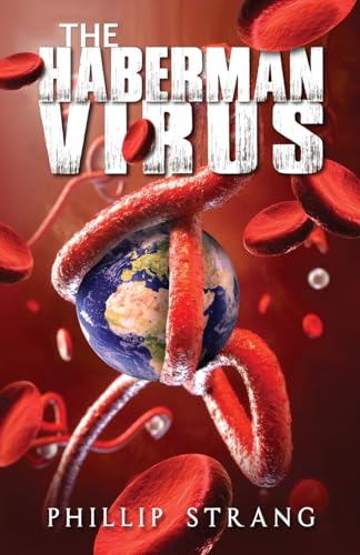 The Haberman Virus (Steve Case Thriller, Band 1) von Phillip Strang