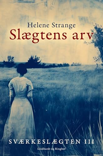 Sværkeslægten. 3. Slægtens arv von Lindhardt og Ringhof