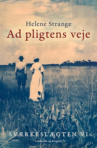 Sværkeslægten. 6. Ad pligtens veje von Lindhardt og Ringhof