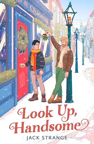 Look Up, Handsome: The most heart-warming, romantic and laugh-out-loud festive romcom you need to read in 2024 Look Up, Handsome: The most heart-warming, romantic and laugh-out-loud festive romcom you need to read in 2024
