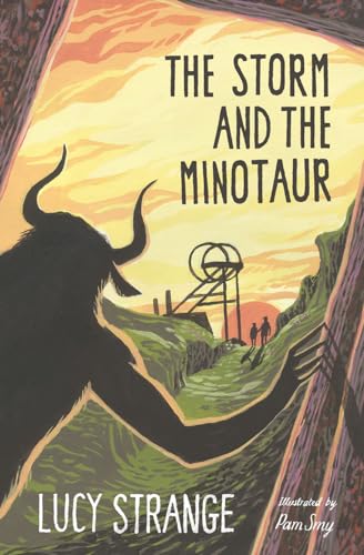 The Storm and the Minotaur: Lucy Strange interweaves the Industrial Revolution with gripping Greek mythology in this atmospheric tale, featuring artwork from acclaimed illustrator Pam Smy. von Barrington Stoke