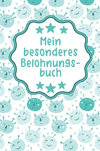 Mein besonderes Belohnungsbuch: Soziale Interaktion und Kompetenzen sinnvoll belohnen | Mit Eltern-Kind-Verträgen und etwas anderem Belohnungssystem | ... und 12 Jahren (Lernbücher für Kinder, Band 4)