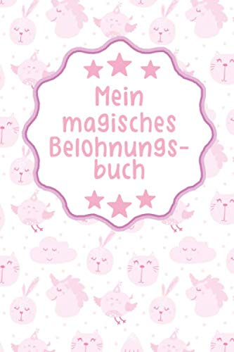 Mein magisches Belohnungsbuch: Soziale Interaktion und Kompetenzen sinnvoll belohnen | Mit Eltern-Kind-Verträgen und etwas anderem Belohnungssystem | ... und 12 Jahren (Lernbücher für Kinder, Band 5) von Independently published