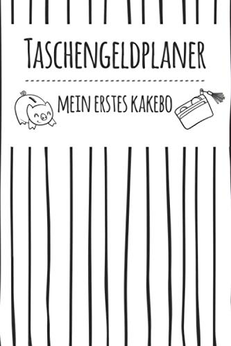 Taschengeldplaner | Mein erstes Kakebo: Lernbücher für Kinder | Umgang mit Taschengeld lernen | Planer für Kids | Kindgerechtes Haushaltsbuch mit ... | Softcover, 136 Seiten, A5 Format 6 x 9