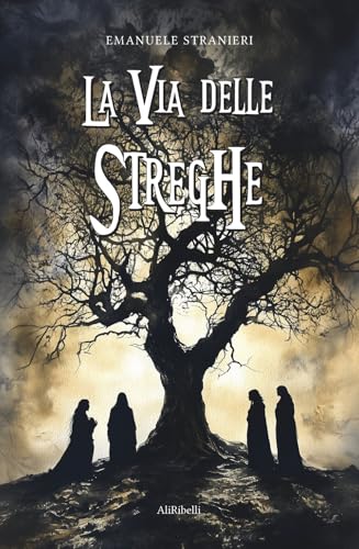 La Via delle Streghe von Ali Ribelli Edizioni