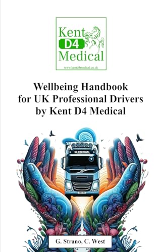 Wellbeing Handbook for UK Professional Drivers: Kent D4 Medical von Blurb