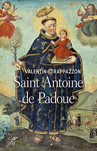 SAINT ANTOINE DE PADOUE: Une vie