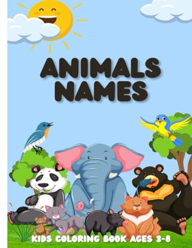 ANIMAL NAMES: Kids Coloring Book Ages 3-8 von Independently published
