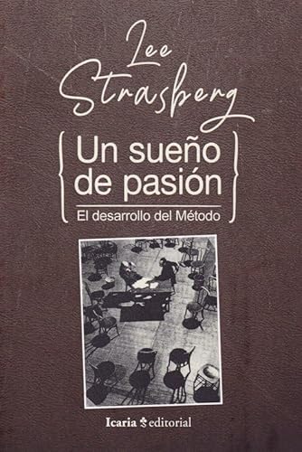 Sueño de pasión, Un: El desarrollo del método (fuera de coleccion, Band 100)