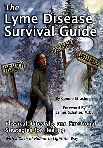 The Lyme Disease Survival Guide: Physical, Lifestyle, and Emotional Strategies for Healing von Biomed Publishing Group