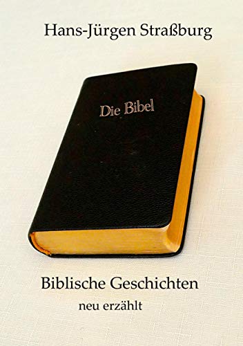 Biblische Geschichten neu erzählt von Books on Demand GmbH
