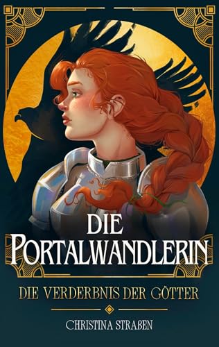 Die Portalwandlerin: Die Verderbnis der Götter von Realm & Rune Verlag