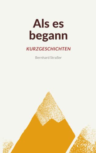 Als es begann: Kurzgeschichten