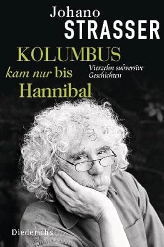 Kolumbus kam nur bis Hannibal: Vierzehn subversive Geschichten