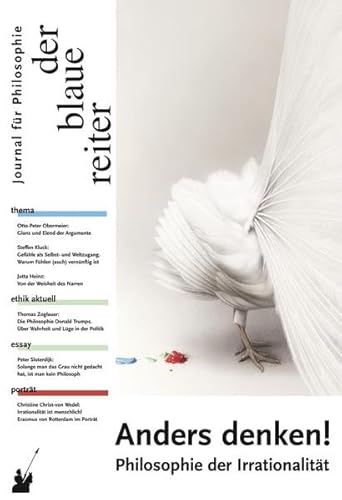 Der Blaue Reiter. Journal für Philosophie / Anders denken!: Philosophie der Irrationalität Der Blaue Reiter. Journal für Philosophie / Anders denken!: Philosophie der Irrationalität