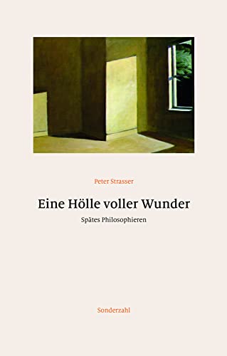 Eine Hölle voller Wunder: Spätes Philosophieren von Sonderzahl