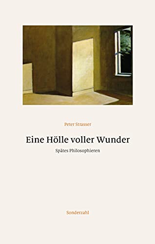 Eine Hölle voller Wunder: Spätes Philosophieren