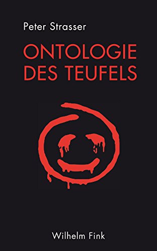 Ontologie des Teufels: Mit einem Anhang: Über das Radikalgute