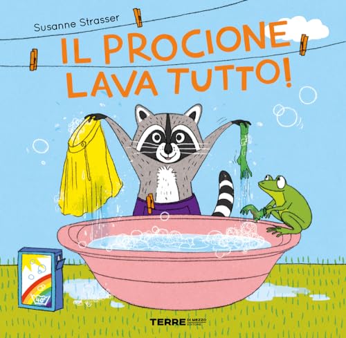 Il procione lava tutto! Ediz. a colori (Acchiappastorie)