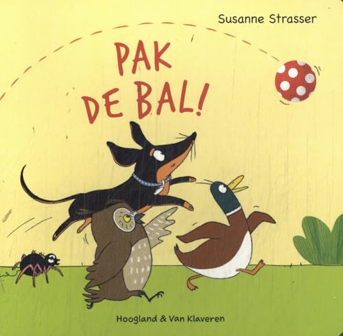 Pak de bal! von Hoogland & Van Klaveren, Uitgeverij