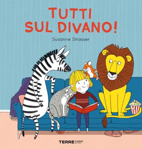 Tutti sul divano! Ediz. a colori (Acchiappastorie)