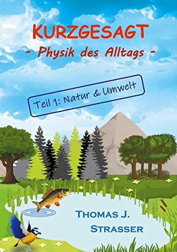 Kurzgesagt: Physik des Alltags