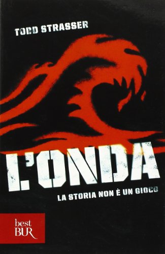 L'onda. La storia non è un gioco (BUR Best BUR) von Rizzoli