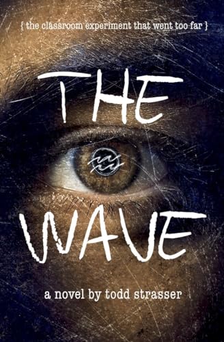 The Wave: The Classroom Experiment That Went Too Far. A novel von Ember
