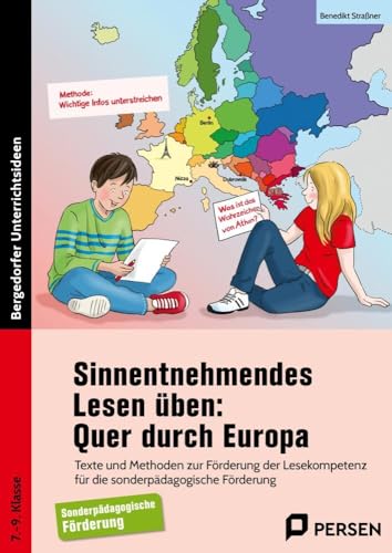 Sinnentnehmendes Lesen üben: Quer durch Europa: Texte und Methoden zur Förderung der Lesekompe tenz für die sonderpädagogische Förderung (7. bis 9. Klasse)