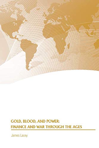 Gold, Blood, and Power: Finance and War Through the Ages