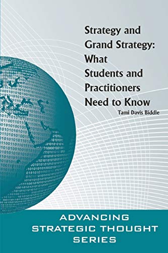 Strategy and Grand Strategy: What Students and Practitioners Need to Know von Independently Published