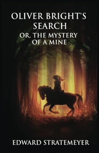 Oliver Bright's Search or, The Mystery of a Mine von Independently published