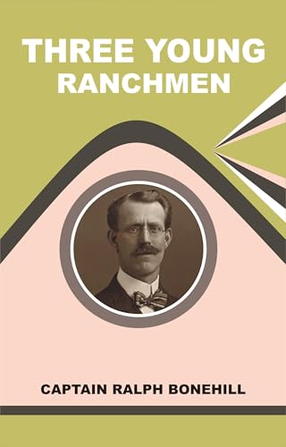 Three Young Ranchmen Three Young Ranchmen von Anson Street Press