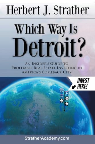 Which Way Is Detroit?: An Insider's Guide to Profitable Real Estate Investing in America's Comeback City! Which Way Is Detroit?: An Insider's Guide to Profitable Real Estate Investing in America's Comeback City! von The Reading Glass Books