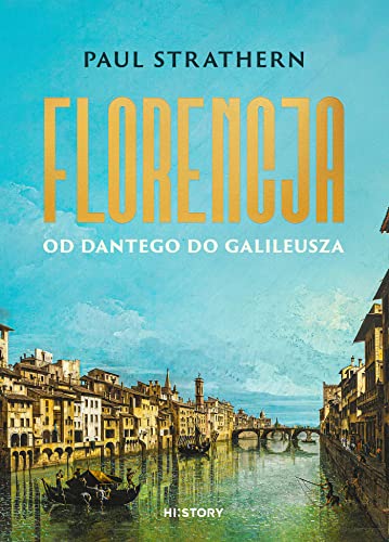 Florencja Od Dantego do Galileusza von Otwarte