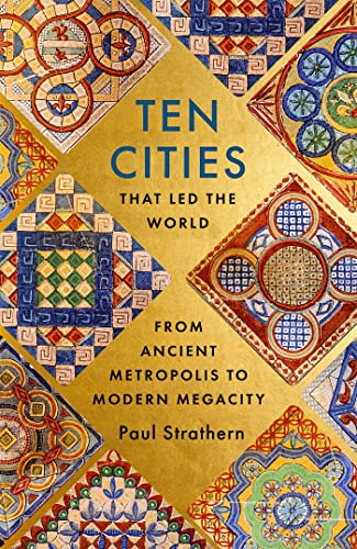Ten Cities that Led the World: From Ancient Metropolis to Modern Megacity von Hodder Paperbacks