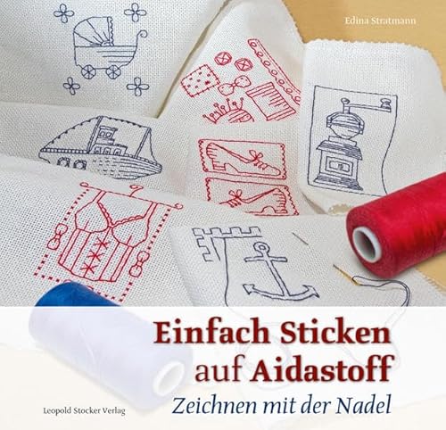 Einfach Sticken auf Aidastoff: Zeichnen mit der Nadel