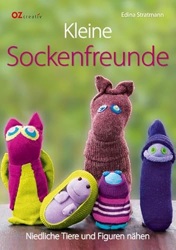 Kleine Sockenfreunde: Niedliche Tiere und Figuren nähen