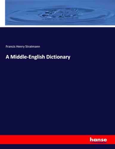 A Middle-English Dictionary: DE von hansebooks