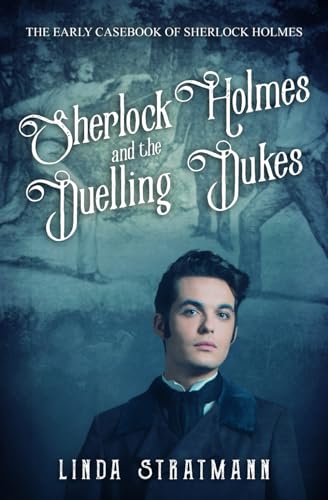 Sherlock Holmes and the Duelling Dukes (The Early Casebook of Sherlock Holmes, Band 6) von Sapere Books