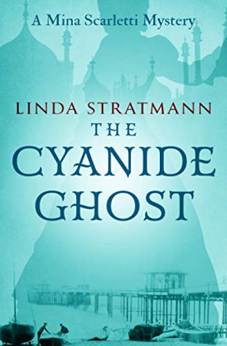 The Cyanide Ghost (Mina Scarletti Mystery, Band 6) von Sapere Books