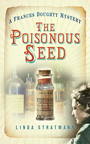 The Poisonous Seed: A Frances Doughty Mystery: A Frances Doughty Mystery 1 (Frances Doughty Mysteries) von History Press (SC)