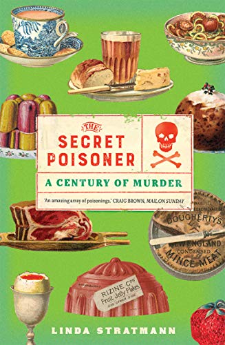 The Secret Poisoner: A Century of Murder von Yale University Press